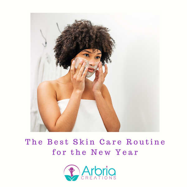 The Best Skin Care Routine For The New Year