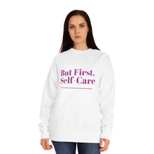 Load image into Gallery viewer, But First Self-care Crew Sweatshirt