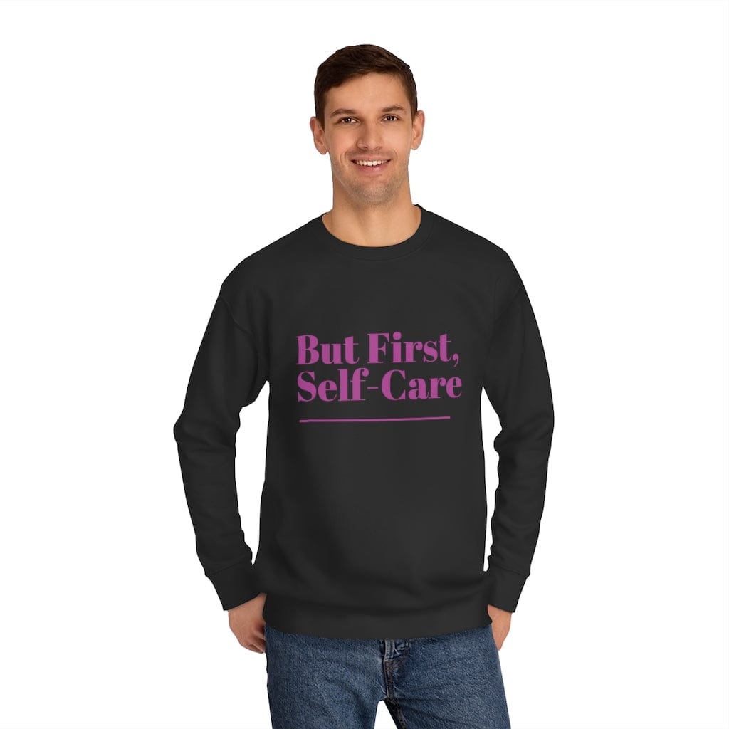 Man in But First Self-care Crew Sweatshirt