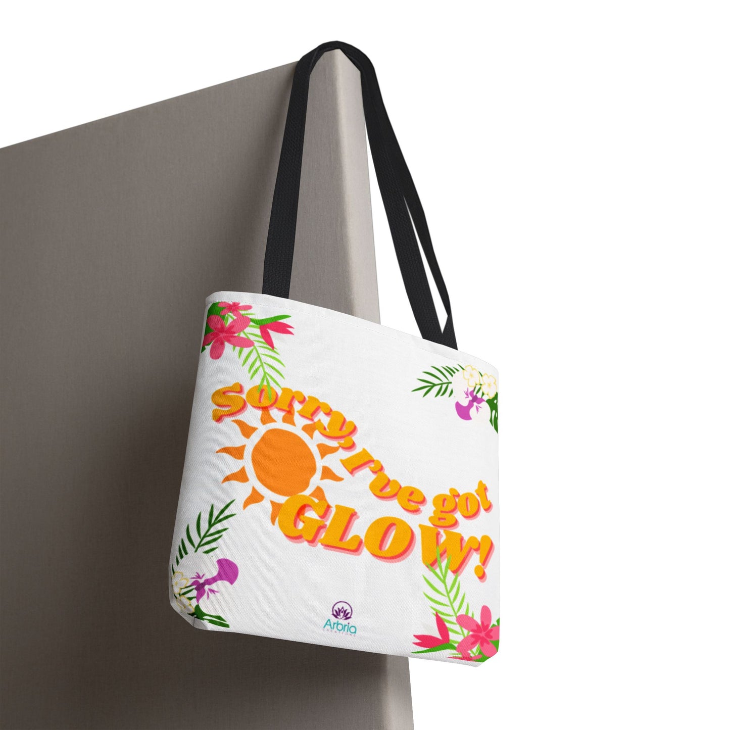 Tote — "Sorry, I've Got Glow" Floral Sun Tote Bag