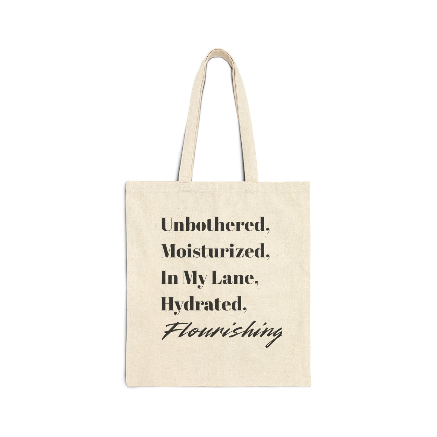Unbothered Moisturized Cotton Canvas Tote Bag