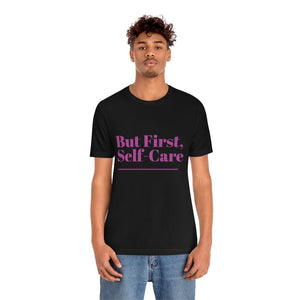 But First Self-Care Jersey Short Sleeve Tee